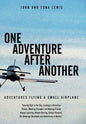 One Adventure After Another: Adventures Flying a Small Airplane - Hardcover