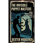 The Invisible Puppet Masters: Media Manipulation by Intelligence Agencies - Paperback