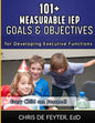 101+ Measurable IEP Goals and Objectives for Developing Executive Functions - Paperback