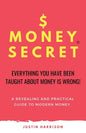 $Moneysecret: Everything You Have Been Taught about Money Is Wrong - Paperback