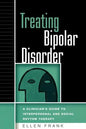 Treating Bipolar Disorder: A Clinician's Guide to Interpersonal and Social Rhythm Therapy - Hardcover