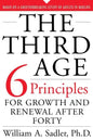 The Third Age: Six Principles of Growth and Renewal After Forty - Paperback