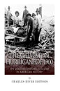 The Galveston Hurricane of 1900: The Deadliest Natural Disaster in American History - Paperback