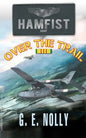 Hamfist Over The Trail: The Air Combat Adventures of Hamilton "Hamfist" Hancock - Paperback