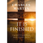 It Is Finished: A 40-Day Pilgrimage Back to the Cross - Hardcover