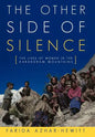 The Other Side of Silence: The Lives of Women in the Karakoram Mountains - Hardcover