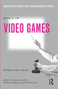 Music In Video Games: Studying Play - Paperback