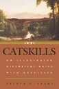 The Catskills: An Illustrated Historical Guide with Gazetteer - Paperback
