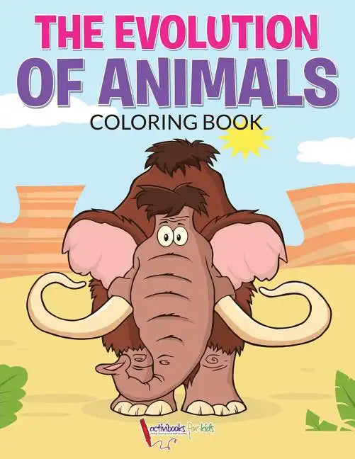 The Evolution of Animals Coloring Book - Paperback