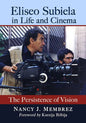 Eliseo Subiela in Life and Cinema: The Persistence of Vision - Paperback