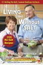 Living Well Without Salt: No Salt, Lowest Sodium Cookbook Series - Paperback