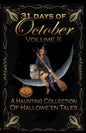 31 Days of October Volume II: A Haunting Collection Of Hallowe'en Tales - Paperback
