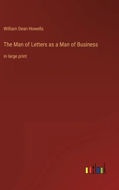 The Man of Letters as a Man of Business: in large print - Hardcover