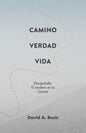 El Camino, la Verdad y la Vida: El Discipulado: El Sendero en la Gracia - Paperback