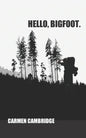 Hello, Bigfoot. - Paperback