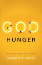God Hunger: Meditations from a life of longing - Paperback