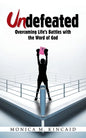 Undefeated: Overcoming Life's Battles with the Word of God - Paperback