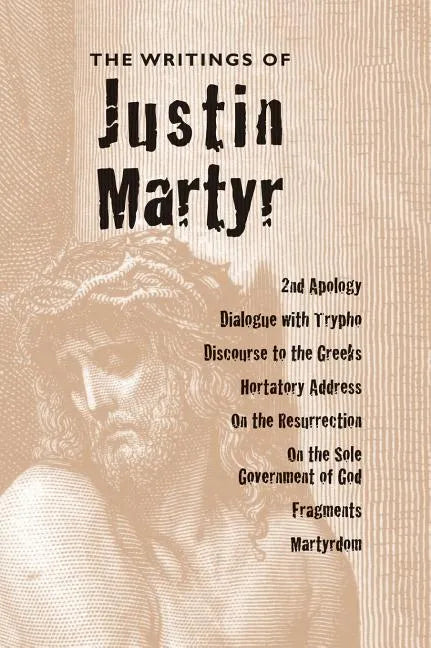 Writings of Justin Martyr - Hardcover