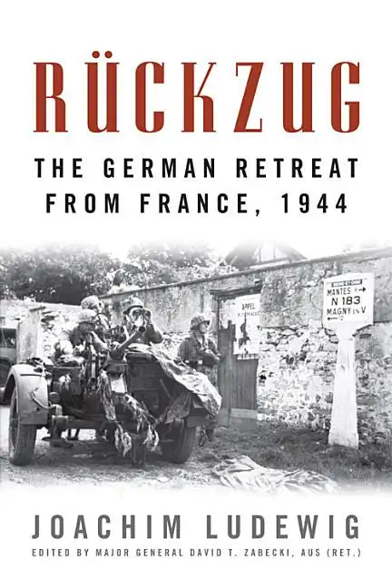 Rückzug: The German Retreat from France, 1944 - Paperback