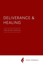 Deliverance and Healing: Training Manual - Paperback