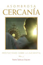 Asombrosa Cercanía (Amazing Nearness - Spanish Edition): Meditaciones Sobre La Eucaristía (Meditations on the Eucharist) - Paperback