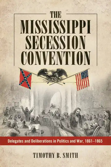 The Mississippi Secession Convention - Hardcover