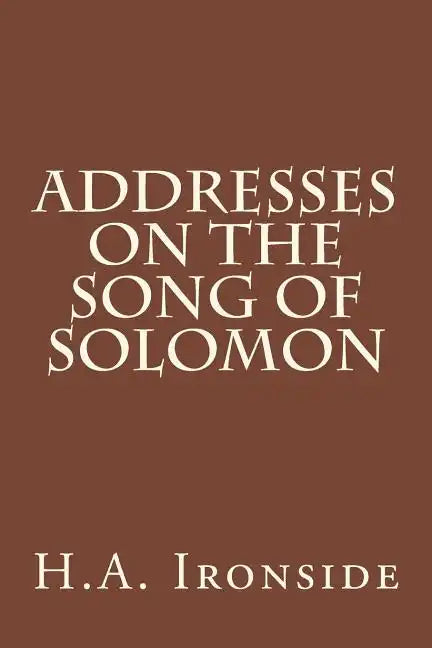 Addresses on the Song of Solomon - Paperback