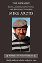 The New-Old: Recollections, Reflections, and Reconnoiterings of Mike Arons - Paperback