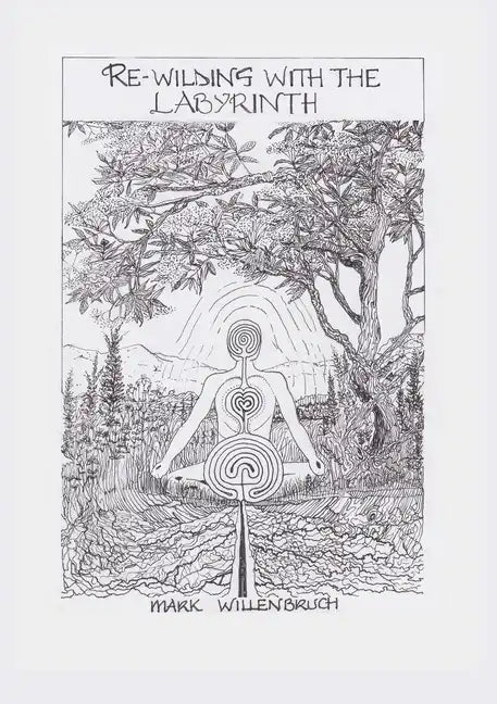 Re-wilding With The Labyrinth - Paperback