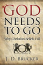 God Needs To Go: Why Christian Beliefs Fail - Paperback