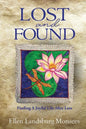 Lost and Found: Finding A Joyful Life After Loss - Paperback