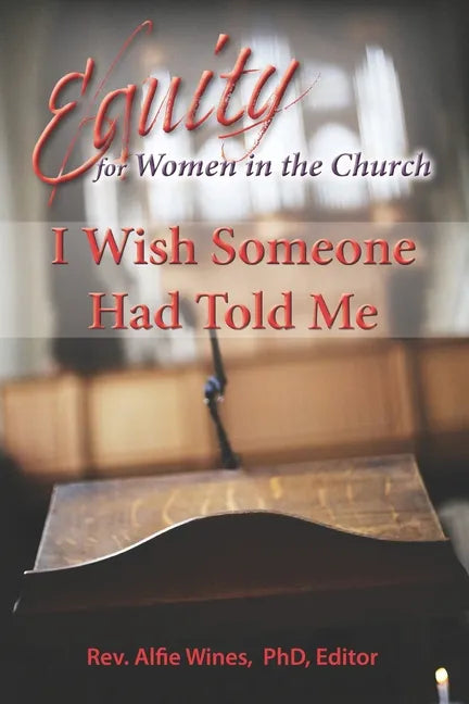 I Wish Someone Had Told Me: Equity for Women in the Church - Paperback