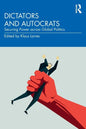 Dictators and Autocrats: Securing Power Across Global Politics - Paperback