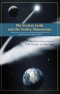 The System Lords and the Twelve Dimensions: New Revelations Concerning the Dimensional Shift of 2012-2250 and the Evolution of Human Angelics - Paperback