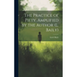 The Practice of Piety. Amplified by the Author (L. Baily) - Hardcover