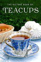 The Picture Book of Teacups: A Gift Book for Alzheimer's Patients and Seniors with Dementia - Paperback