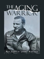 The Aging Warrior - Hardcover