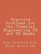 Practice Problems for the Chemical Engineering PE and FE Exams - Paperback