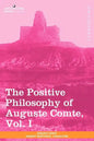 The Positive Philosophy of Auguste Comte, Vol. I (in 2 Volumes) - Paperback