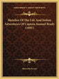 Sketches of the Life and Indian Adventures of Captain Samuel Brady (1891) - Hardcover