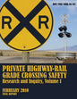 Private Highway-Rail Grade Crossing Safety Research and Inquiry, Volume I - Paperback