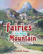 Fairies Ice Cove Mountain: The Beginning - Paperback