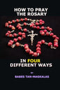 How To Pray The Rosary In Four Different Ways - Paperback