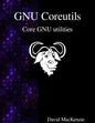 GNU Coreutils: Core GNU utilities - Paperback