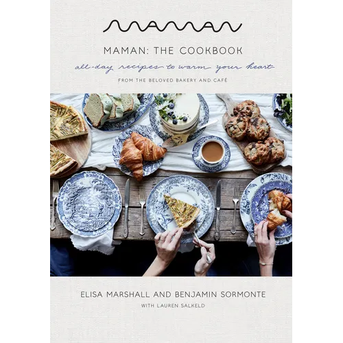 Maman: The Cookbook: All-Day Recipes to Warm Your Heart - Hardcover