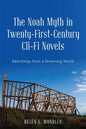 The Noah Myth in Twenty-First-Century CLI-Fi Novels: Rewritings from a Drowning World - Hardcover
