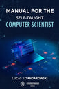Manual for the self-taught computer scientist - Paperback