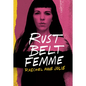Rust Belt Femme - Hardcover