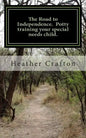 The Road to Independence. Potty training your special needs child. - Paperback