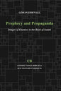 Prophecy and Propaganda: Images of Enemies in the Book of Isaiah - Paperback